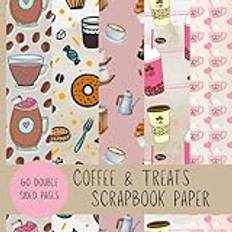 Coffee Lovers' Dream: Brew-tiful Scrapbook Paper Collection Pad:: 60 Pages 30 Sheets Doubled Sided; Crafting Scrapbook Paper Pack 8.5" x 8.5