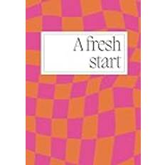 Fresh start daily planner - pink: Wellness and Productivity Journal | For Intentions, Feel-Good Goals & Wishlists | Body & Mind, Gratitude & Goal Check-Ins - Pocketbok