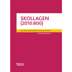 Skollagen (2010:800) : med lagen om införande av skollagen (2010:801) (häftad)