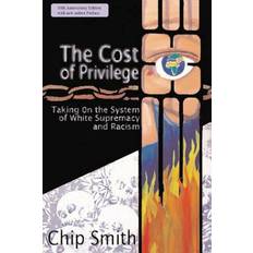 The Cost of Privilege - Chip Smith - 9780692857441