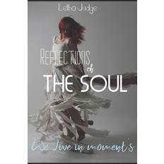 Reflections of the Soul - Letha A Judge - 9781478344445