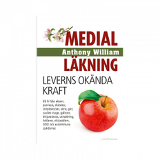 Medial Läkning - Leverns okända kraft