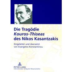 Die Tragoedie «Kouros-Thiseas» Des Nikos Kasantzakis - 9783631567593