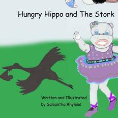 Hungry Hippo and the Stork - 9781542915335