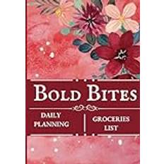 Bold Bites: The Ultimate Bitchin' Meal Planner. Unleashing the Power of Prepping, Handy advice to enhance your meal prep skills, Jot down new meal ideas as they come to you.