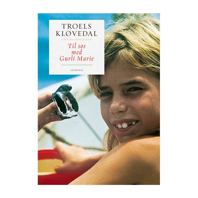 Til søs med Gurli Marie | Troels Kløvedal | Indbundet | Dansk