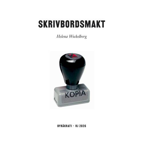 Skrivbordsmakt (RJ 2026: Byråkrati) (bok, danskt band)