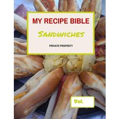 My Recipe Bible - Sandwiches - Matthias Mueller - 9781516808779