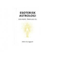 Esoterisk Astrologi - Den indre åndelige vej | Anette Lynggard, Helena Møller | Språk: Danska