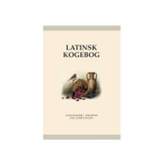 Latinsk kogebog – Apicius’ kogekunst fra oldtiden | Anne Knudsen, Tue Søvsø og Chr. Gorm Tortzen | Språk: Danska