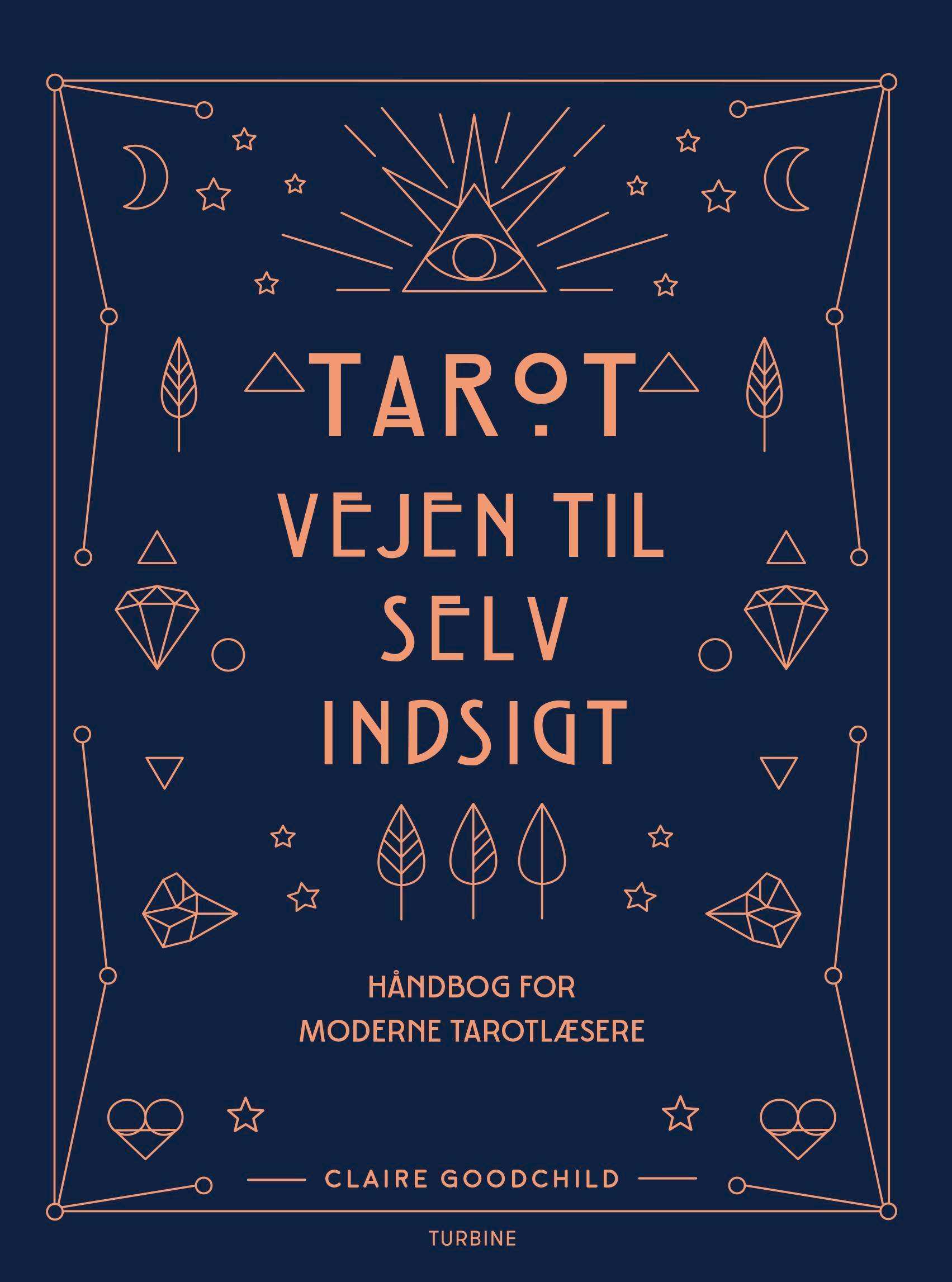 Tarot, vejen til selvindsigt af Claire Goodchild.
