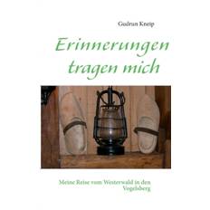 Erinnerungen tragen mich - Gudrun Kneip - 9783732255290