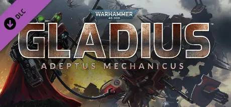 Warhammer 40,000: Gladius - Adeptus Mechanicus (Steam)