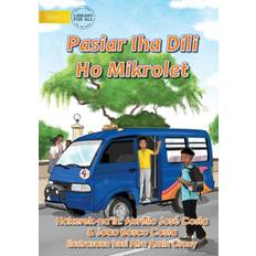 Going Around Dili By Microlet - Hale'u Dili Ho Mikrolet - Aurelio Jose Costa - 9781922721044