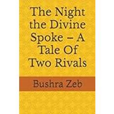 The Night the Divine Spoke – A Tale Of Two Rivals