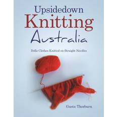 Upsidedown Knitting Australia - Gusta Thorburn - 9798369493236