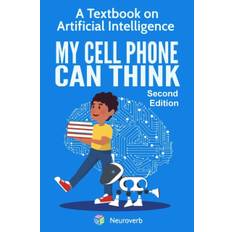 My Cell Phone Can Think - Michiro Negishi - 9781732846067