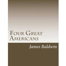 Four Great Americans - James Baldwin - 9781502895905