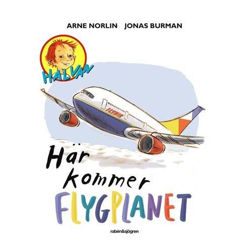 Halvan, Här kommer flygplanet