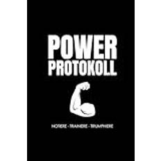 Power Protokoll - Das GYM Notizbuch: GYM Log-Buch ideal um dein Training im Tagebuch einzutragen. Trainingstagebuch für deine Ziele im Krafttraining, Fitnessstudio,Bodybuilding, Cardio und GYM