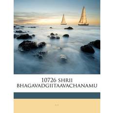 10726 Shrii Bhagavadgiitaavachanamu - 9781173783273