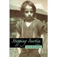 Stopping Inertia - Gayle Schliemann - 9781499574418