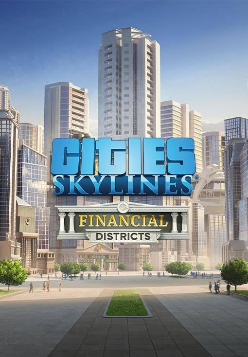Cities: Skylines - Financial Districts