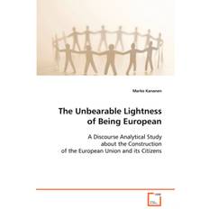 The Unbearable Lightness of Being European - Marko Kananen - 9783639080346