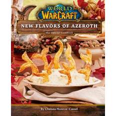 World of Warcraft: Flavors of Azeroth The Official Cookbook