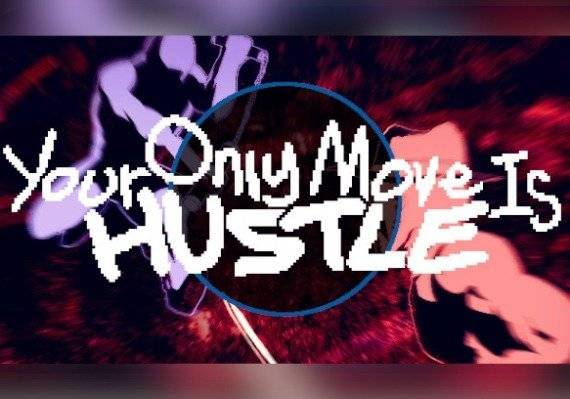 Your Only Move Is HUSTLE (PC) Steam Gift - EU.