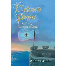 Nature's Prince and the Conquest of Caelum - Danielle Merika Carothers - 9781533464019