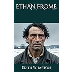 ETHAN FROME: A Tale of Love, Isolation, and Winter Despair