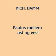 Paulus Mellem Øst Og Vest - Richard Damm - 9788790678487