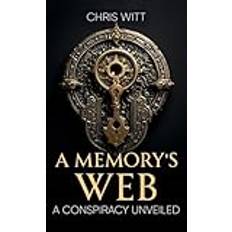 A Memory's WebA Conspiracy Unveiled: A Conspiracy Unveiled