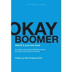 Okay boomer – GenYZ is your new boss - Betina Liliendal - 9788797352946