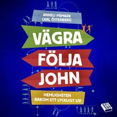 Vägra följa John : hemligheten bakom ett lyckligt liv, Ljudbok