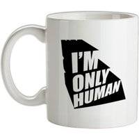I'm Only Human mug.