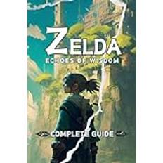 Zelda Echoes of Wisdom Complete Guide