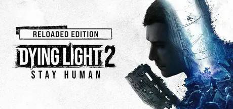 Dying Light 2 Stay Human: Reloaded Edition (PC / Steam Key)