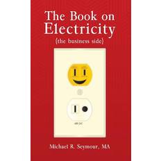 The Book on Electricity - Michael R Seymour - 9781983998393