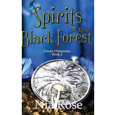 Spirits of the Black Forest - Nia Rose - 9781955222907