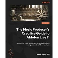 Music Producer's Creative Guide to Ableton Live 11 - Oakenfull Ski Oakenfull - E-bog