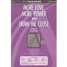 More Love, More Power with Draw Me Close