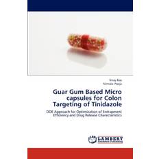 Guar Gum Based Micro Capsules for Colon Targeting of Tinidazole - Rao Vinay - 9783659278211