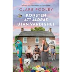 Konsten att åldras utan värdighet (pocket)