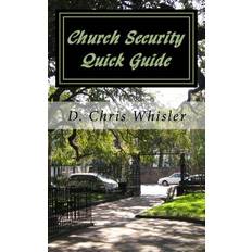 Church Security Quick Guide - D Chris Whisler - 9781981657643