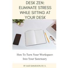 Desk Zen - Julie Samuelson - 9798878752558