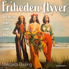 Friheden Flyver - Elsebeth Dissing - 9788776180621