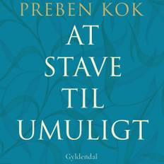 At Stave Til Umuligt - Preben Kok - 9788702407679