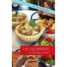 LET OG LÆKKERT  til hverdag og fest (e-bog e-pub)